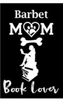 Barbet Mom Book Lover: Fun Dog Mom Notebook Journal. Matte Soft Cover with 120 Blank Lined Pages