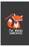 Warning! I'm Being Sarcastic: Wise Fox Perfect Dot Grid Notebook/Journal (6x9)