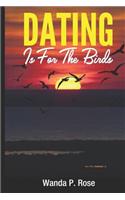 Dating is for the Birds