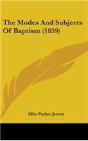 The Modes and Subjects of Baptism (1839)