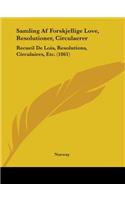 Samling Af Forskjellige Love, Resolutioner, Circulaerer: Recueil De Lois, Resolutions, Circulaires, Etc. (1861)(English)