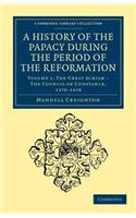 History of the Papacy During the Period of the Reformation