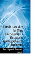 L'Oncle Sam Chez Lui (Murs Am Ricaines) 73 Illustrations (Photographies Et Documents)