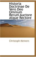 Historia Doctrinae de Vero Deo Omnium Rerum Auctore Atque Rectore