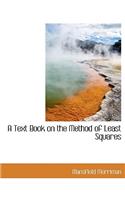 A Text Book on the Method of Least Squares
