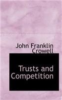 Trusts and Competition