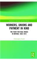Workers, Unions and Payment in Kind