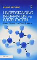 Understanding Information and Computation: From Einstein to Web Science