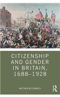 Citizenship and Gender in Britain, 1688-1928
