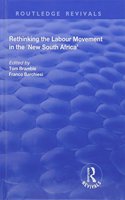 Rethinking the Labour Movement in the 'New South Africa'