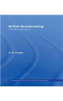 British Broadcasting: A Study in Monopoly