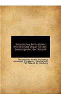 Botanisches Zentralblatt; Referierendes Organ Fur Das Gesamtgebiet Der Botanik