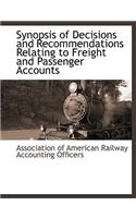 Synopsis of Decisions and Recommendations Relating to Freight and Passenger Accounts