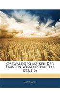 Ostwald's Klassiker Der Exakten Wissenschaften, Issue 65: (German)