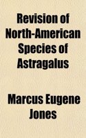 Revision of North-American Species of Astragalus