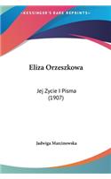 Eliza Orzeszkowa: Jej Zycie I Pisma (1907)