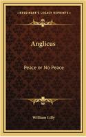 Anglicus: Peace or No Peace