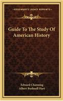 Guide To The Study Of American History
