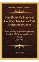 Handbook Of Practical Cookery, For Ladies And Professional Cooks