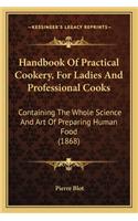 Handbook of Practical Cookery, for Ladies and Professional Cooks