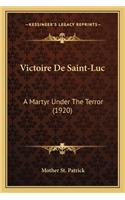 Victoire de Saint-Luc: A Martyr Under the Terror (1920)