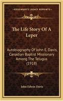 The Life Story Of A Leper