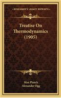 Treatise On Thermodynamics (1905)