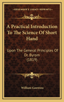 A Practical Introduction to the Science of Short Hand