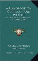 A Handbook on Currency and Wealth