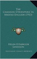 The Chanson D'Aventure In Middle English (1913): (English)
