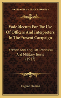 Vade Mecum for the Use of Officers and Interpreters in the Present Campaign