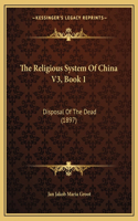 The Religious System Of China V3, Book 1