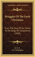Struggles Of The Early Christians