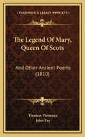 The Legend Of Mary, Queen Of Scots
