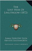 The Lost Heir Of Linlithgow (1872)