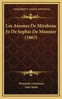 Les Amours De Mirabeau Et De Sophie De Monnier (1865)