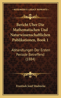 Bericht Uber Die Mathematischen Und Naturwissenschaftlichen Publikationen, Book 1