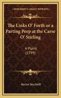 The Links O' Forth or a Parting Peep at the Carse O' Stirling: A Plaint (1799)