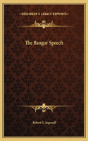 The Bangor Speech