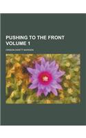 Pushing to the Front Volume 1