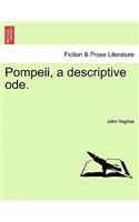 Pompeii, a Descriptive Ode.: (English)