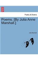Poems. [By Julia Anne Marshall.]