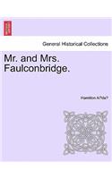 Mr. and Mrs. Faulconbridge.