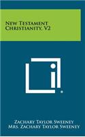 New Testament Christianity, V2