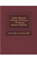 Safar Nameh: Persian Pictures - Primary Source Edition