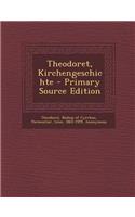 Theodoret, Kirchengeschichte - Primary Source Edition