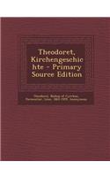 Theodoret, Kirchengeschichte - Primary Source Edition