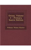 Orissa, Volume 2 - Primary Source Edition