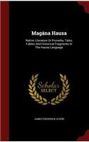 Magána Hausa: Native Literature or Proverbs, Tales, Fables and Historical Fragments in the Hausa Language