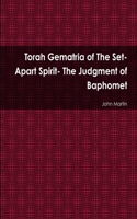 Torah Gematria of the Set-Apart Spirit- the Judgment of Baphomet: (Hebrew)